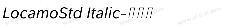 LocamoStd Italic字体转换